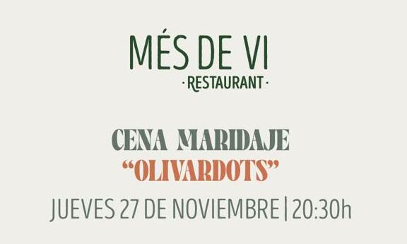 Cena maridaje con vinos Bodega Olivardots en Mes de Vi