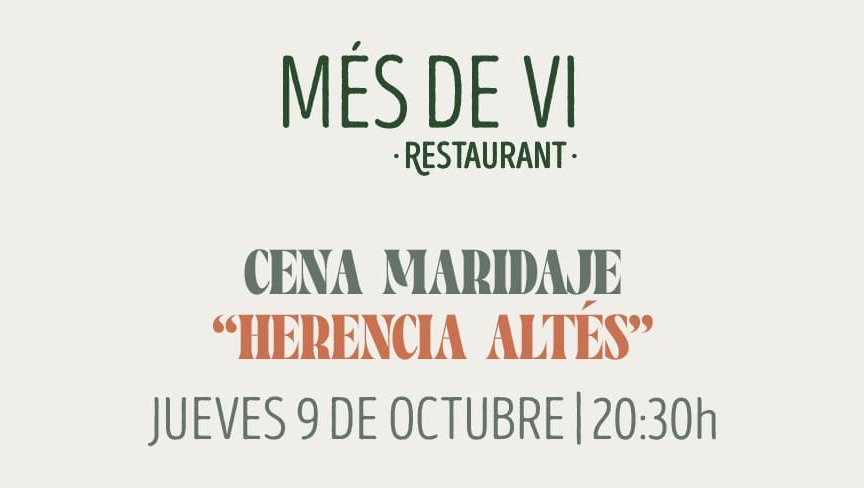 Cena maridaje con vinos de la Bodega Herencia Altés en Mes de Vi